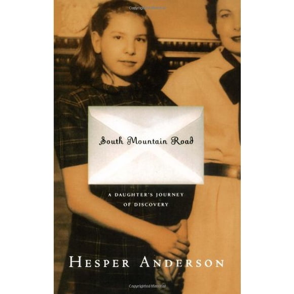 South Mountain Road: A Daughter's Journey of Discovery