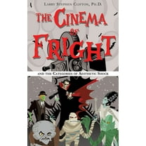 The Cinema of Fright: and the Categories of Aesthetic Shock, (Paperback)