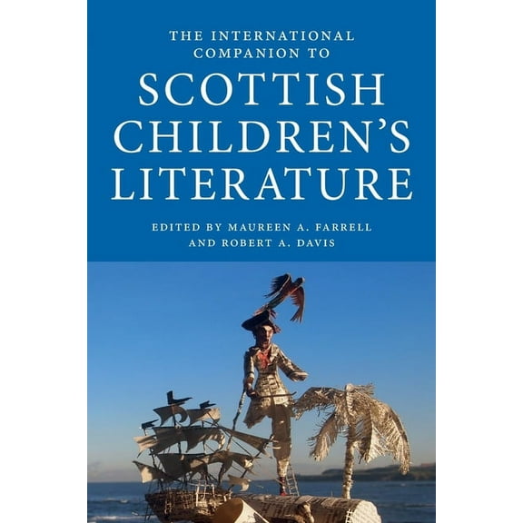 International Companions to Scottish Lit The International Companion to Scottish Children's Literature, Book 9, (Paperback)