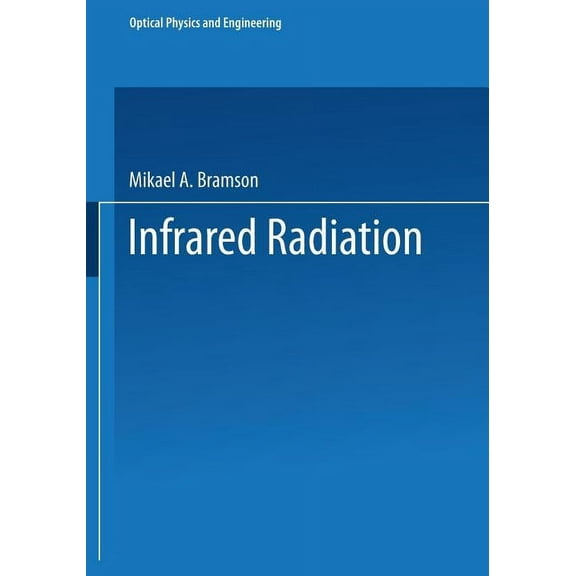Optical Physics and Engineering Infrared Radiation: A Handbook for Applications, (Paperback)