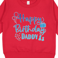 thumbnail image 3 of Inktastic Blue Happy Birthday Daddy Toddler Sweatshirt, 3 of 4