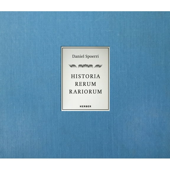 Daniel Spoerri: Historia Rerum Rariorum (Hardcover)