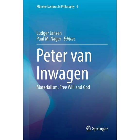 MÃ¼nster Lectures in Philosophy Peter Van Inwagen: Materialism, Free Will and God, Book 4, (Paperback)