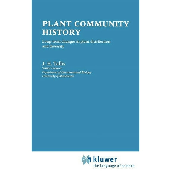 Plant Community History: Long-Term Changes in Plant Distribution and Diversity, (Hardcover)