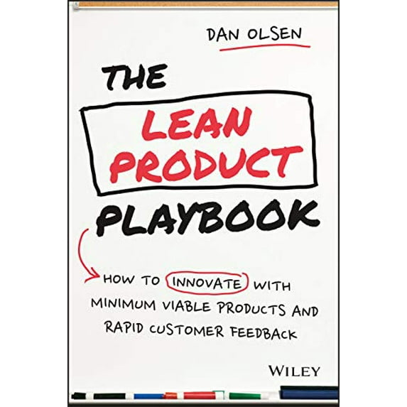 Pre-Owned The Lean Product Playbook: How to Innovate with Minimum Viable Products and Rapid Customer Feedback, 9781118960875, 1118960874, Hardcover, 1 edition