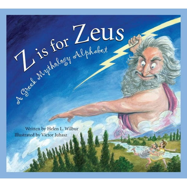 Z Is for Zeus A Greek Mythology Alphabet