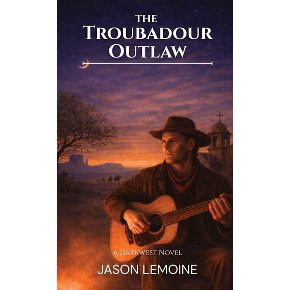 The Troubadour Outlaw, (Paperback)