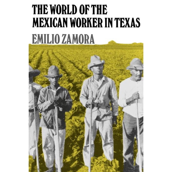 Centennial Series of the Association of The World of the Mexican Worker in Texas, Book 44, (Paperback)