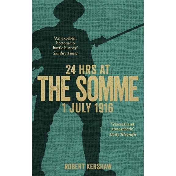 24 Hrs at the Somme : 1 July 1916 (Paperback)