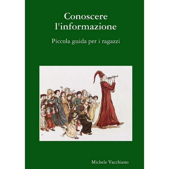 Conoscere l'informazione. Piccola guida per i ragazzi, (Paperback)