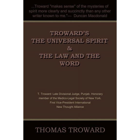 Troward's the Universal Spirit & the Law and the Word, (Paperback)