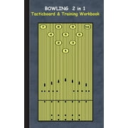 Bowling 2 in 1 Tacticboard and Training Workbook: Tactics/strategies/drills for trainer/coaches, (Paperback) by Theo Von Taane