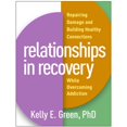 thumbnail image 1 of Pre-Owned Relationships in Recovery: Repairing Damage and Building Healthy Connections While Overcoming (Paperback) by Kelly E Green, 1 of 1