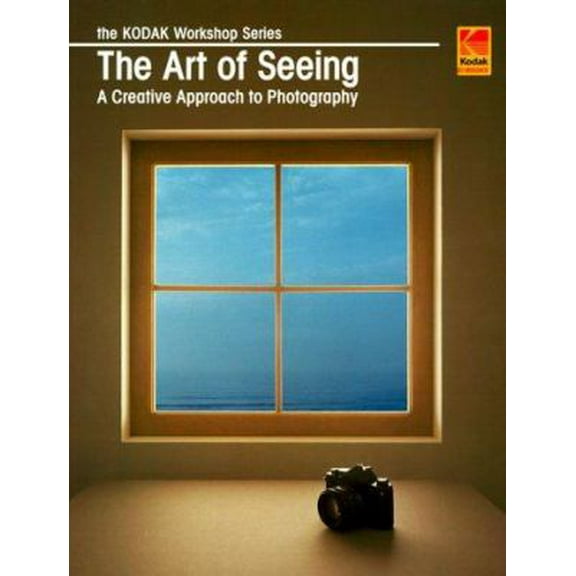 Pre-Owned The Art Of Seeing: A Creative Approach To Photography (Paperback) 0879857471 9780879857479