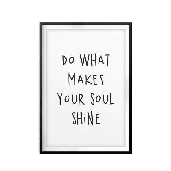 Designs ByLITA Do What Makes Your Soul Shine 11 x 14 UNFRAMED Print Inspirational Wall Art