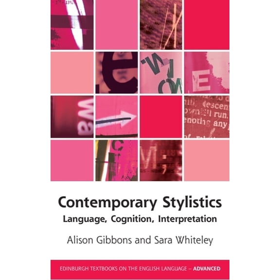 Edinburgh Textbooks on the English Langu Contemporary Stylistics: Language, Cognition, Interpretation, (Hardcover)