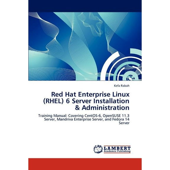 Red Hat Enterprise Linux (RHEL) 6 Server Installation & Administration (Paperback)