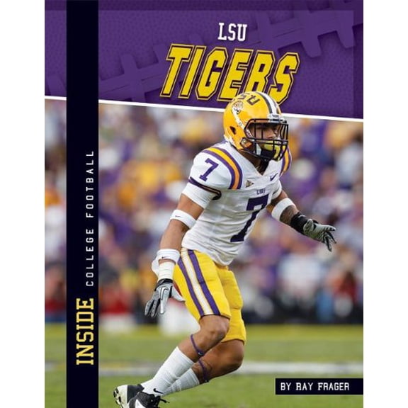 Pre-Owned LSU Tigers (Inside College Football), 9781617834974, 1617834971, Paperback,