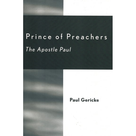 Prince of Preachers : The Apostle Paul (Paperback)