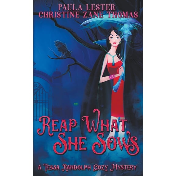 A Tessa Randolph Cozy Mystery Reap What She Sows, Book 3, (Paperback)
