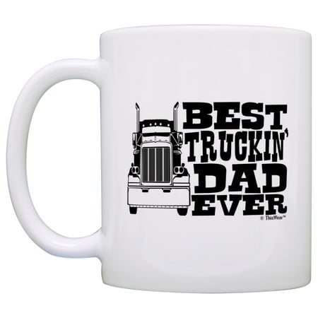 Download Father S Day Gift Best Truckin Dad Ever Truck Driver Trucker Gift Coffee Mug Tea Cup White Walmart Com Walmart Com