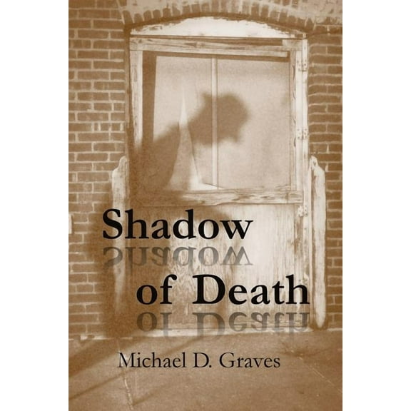 Shadow of Death (Paperback) by Michael D Graves
