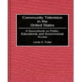 thumbnail image 1 of Community Television in the United States: A Sourcebook on Public, Educational, and Governmental Access, 1 of 2