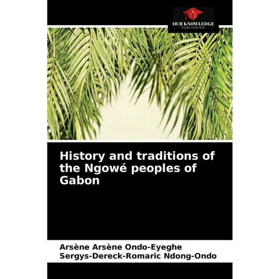 History and traditions of the Ngowé peoples of Gabon (Paperback)