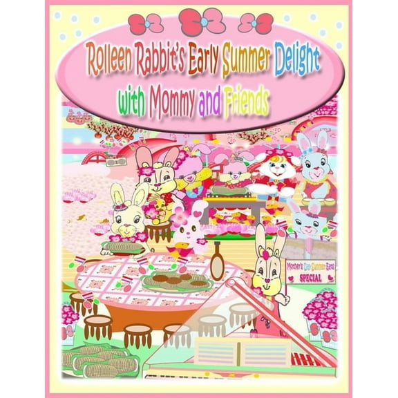 Rolleen Rabbit Collection Rolleen Rabbit's Early Summer Delight with Mommy and Friends, Book 39, (Paperback)