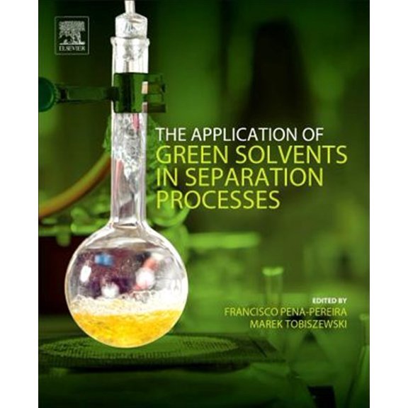 Pre-Owned The Application of Green Solvents in Separation Processes (Paperback)