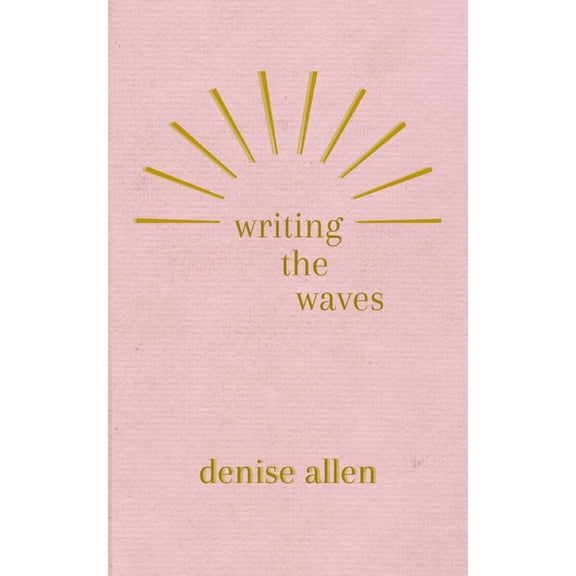 Writing the Waves, (Paperback)