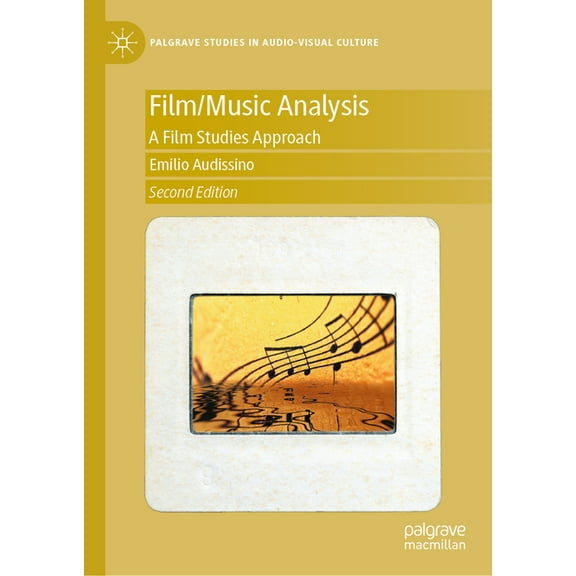 Palgrave Studies in Audio-Visual Culture Film/Music Analysis: A Film Studies Approach, (Hardcover)