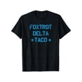 thumbnail image 1 of Foxtrot Delta TaCo Shirt, anti Shirt, Subtle FDT Shirt, always Chickens out Tee, anti Shirt, Political Shirt, Gift, 1 of 6