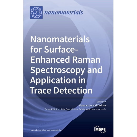 Nanomaterials for Surface-Enhanced Raman Spectroscopy and Application in Trace Detection, (Hardcover)