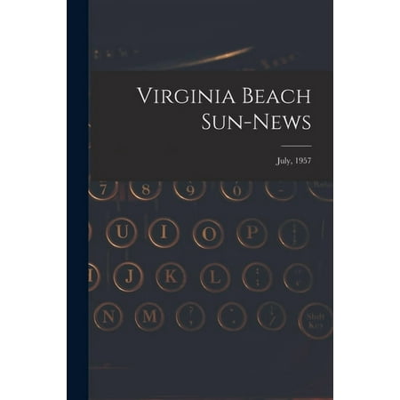 Virginia Beach Sun-news; July 1957 (Paperback)