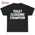 thumbnail image 2 of Funny Gag Gift Shirt – Toilet Champion Tee – Humor Graphic T-Shirt, 2 of 5