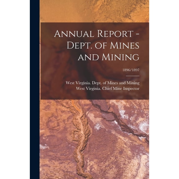 Annual Report - Dept. of Mines and Mining; 1896/1897