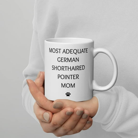 Funny German Shorthaired Pointer Mom Birthday Coffee Mug, Pet Lover Tea Cup, Gifts From The Dog, Christmas Present For Dog Mom, Dog Owner Gifts, Best Dog Mom Ever
