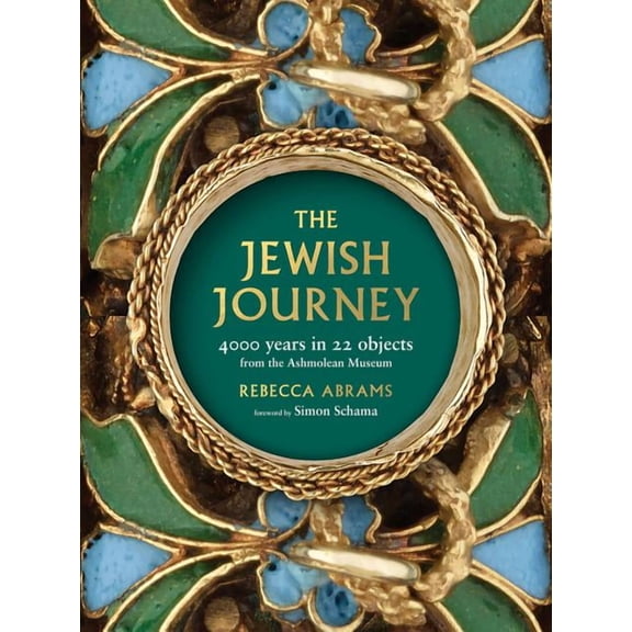 The Jewish Journey : 4000 Years in 22 Objects from the Ashmolean Museum (Paperback)
