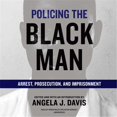 thumbnail image 1 of Blackstone Audio 9781538420652 Policing the Black Man Audio Book, 1 of 1