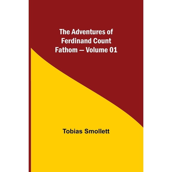 The Adventures of Ferdinand Count Fathom - Volume 01, (Paperback)