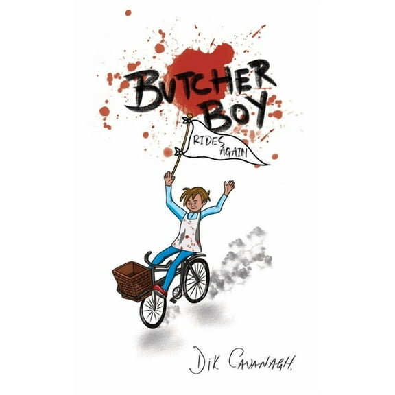 Butcher Boy Rides Again, (Paperback)