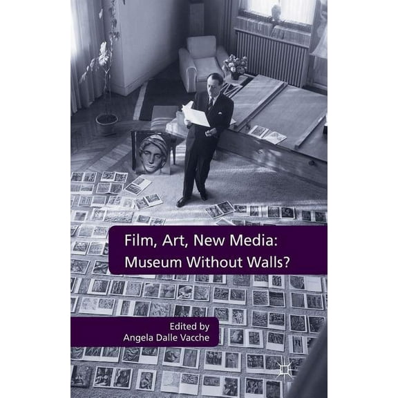 Film, Art, New Media: Museum Without Walls?, (Paperback)