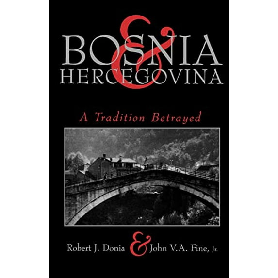 Pre-Owned Bosnia and Hercegovina: A Tradition Betrayed, 9780231101615, 0231101619, Paperback, revised edition edition