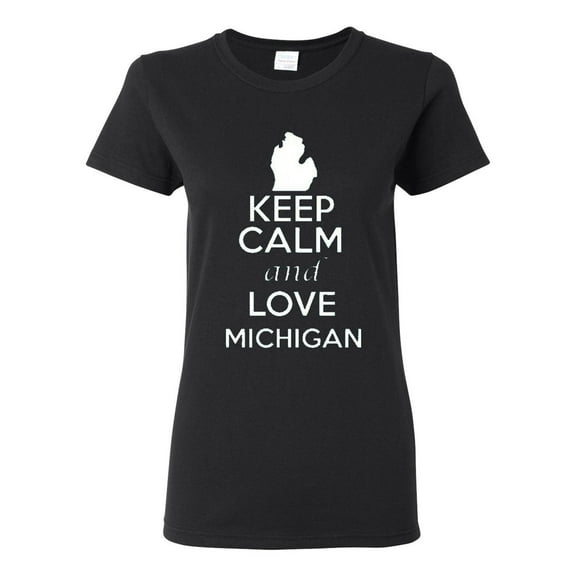 Ladies Keep Calm And Love Michigan Country T-Shirt Tee
