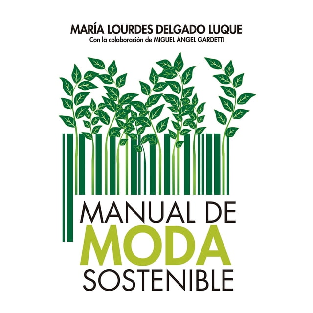 Manual de moda sostenible ARCOPRESS Maria Lourdes Delgado Luque