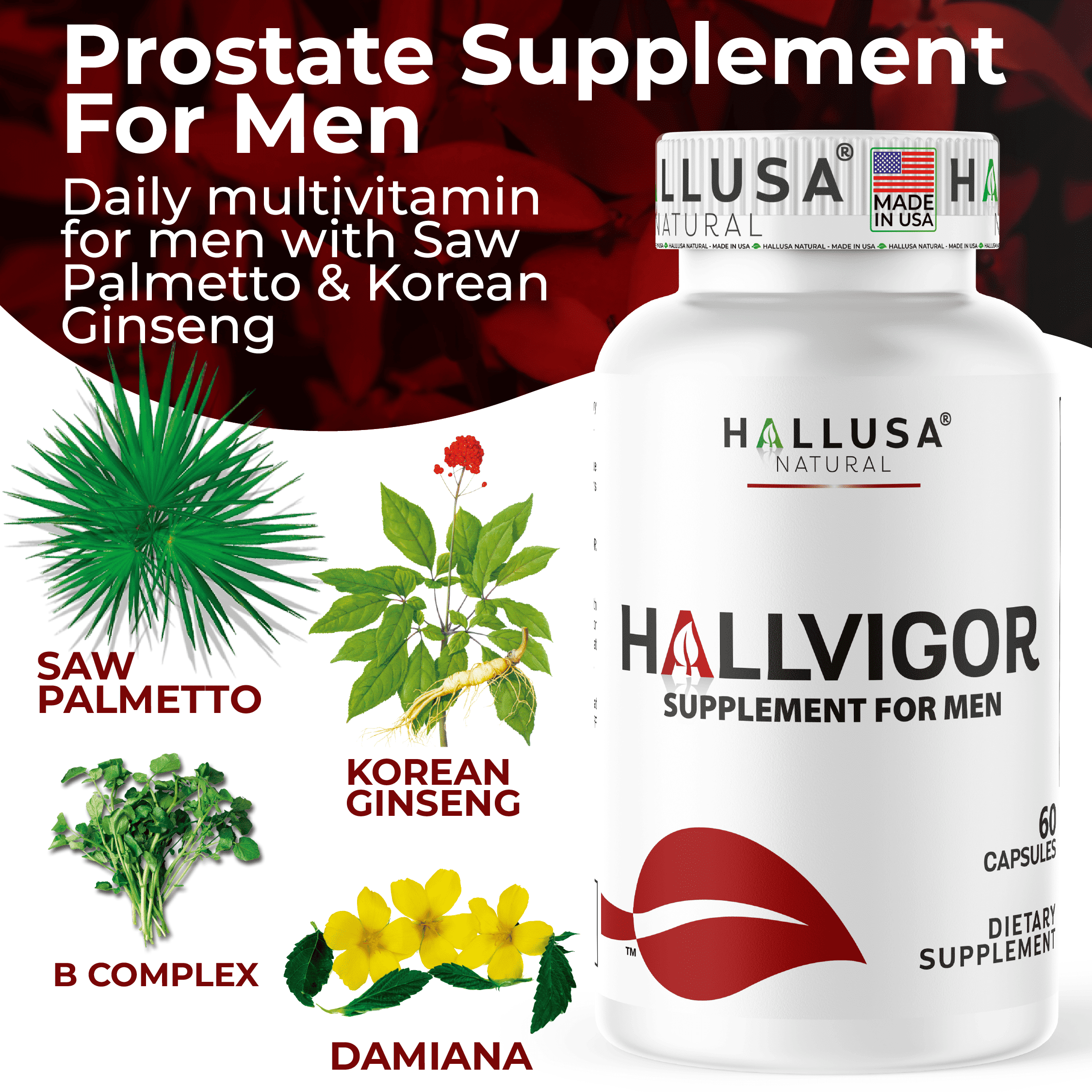 Hallusa Natural Hallvigor Men’s Vitality Formula | Korean Ginseng + Saw Palmetto | B-Complex, Vitamins C & E + Zinc | 60 Tablets