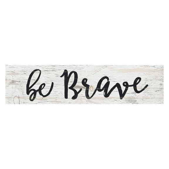 P. Graham Dunn Be Brave Script Design White Wash 6 x 1.5 Mini Pine Wood Tabletop Sign Plaque