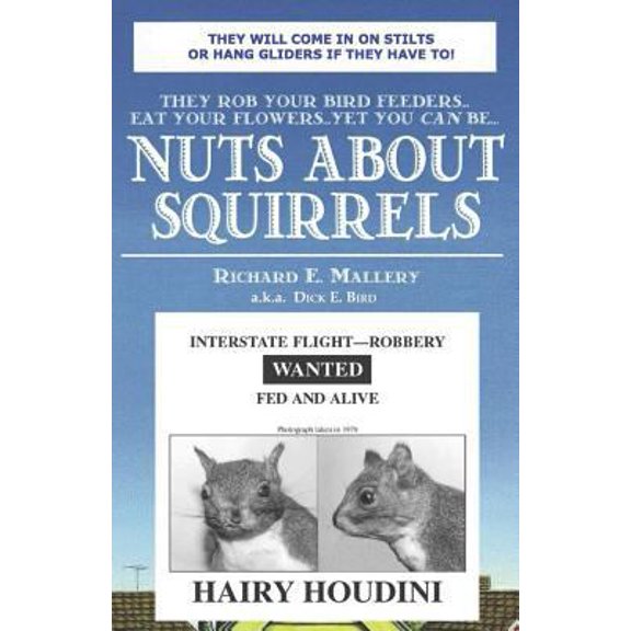 Pre-Owned Nuts about Squirrels: How to Outwit Them (Paperback) 0979669618 9780979669613
