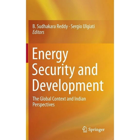 Energy Security and Development: The Global Context and Indian Perspectives, (Hardcover)